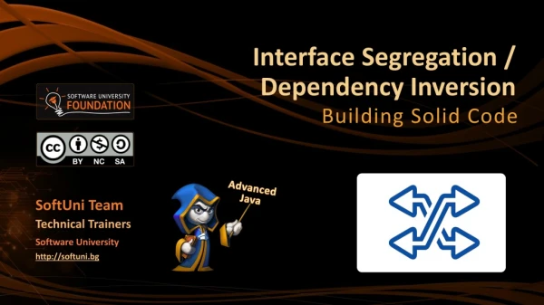 Interface Segregation / Dependency Inversion