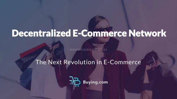 Decentralized E-Commerce Network