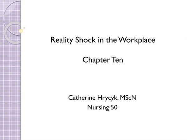 Reality Shock in the Workplace Chapter Ten
