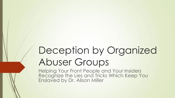 Deception by Organized Abuser Groups