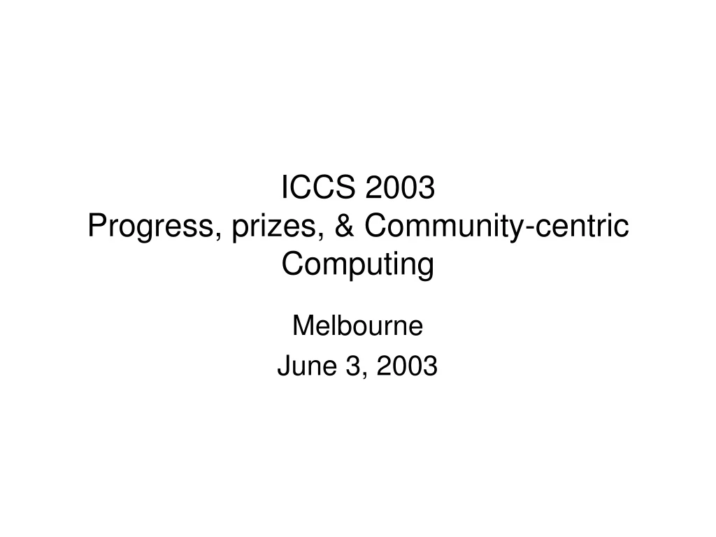 iccs 2003 progress prizes community centric computing