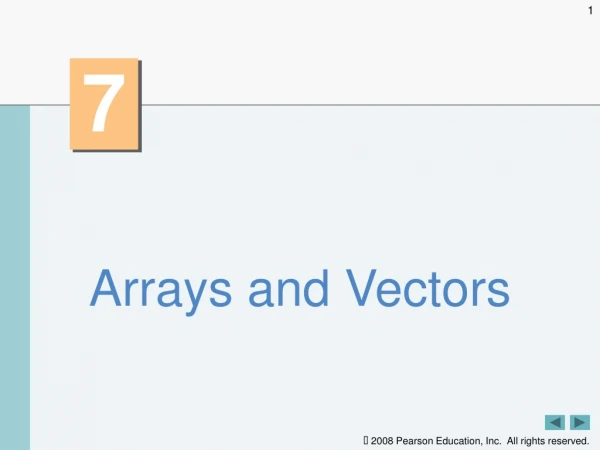 Arrays and Vectors