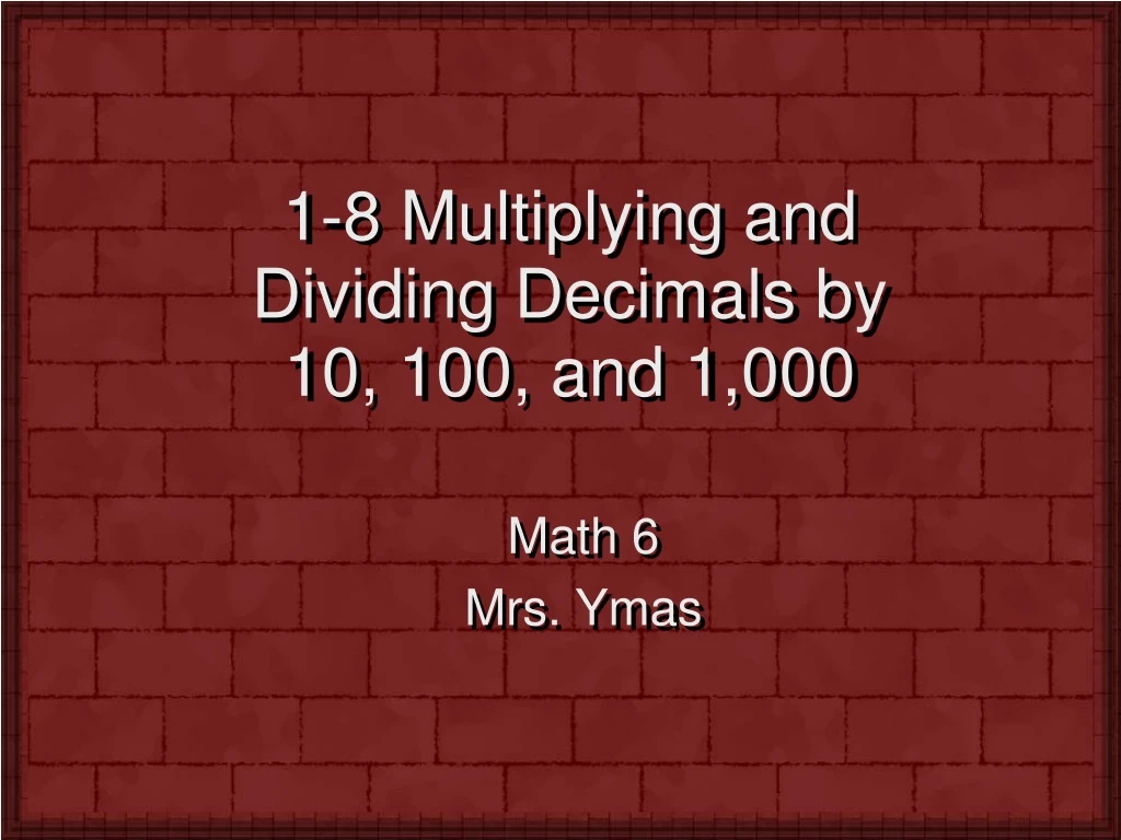 1 8 multiplying and dividing decimals by 10 100 and 1 000