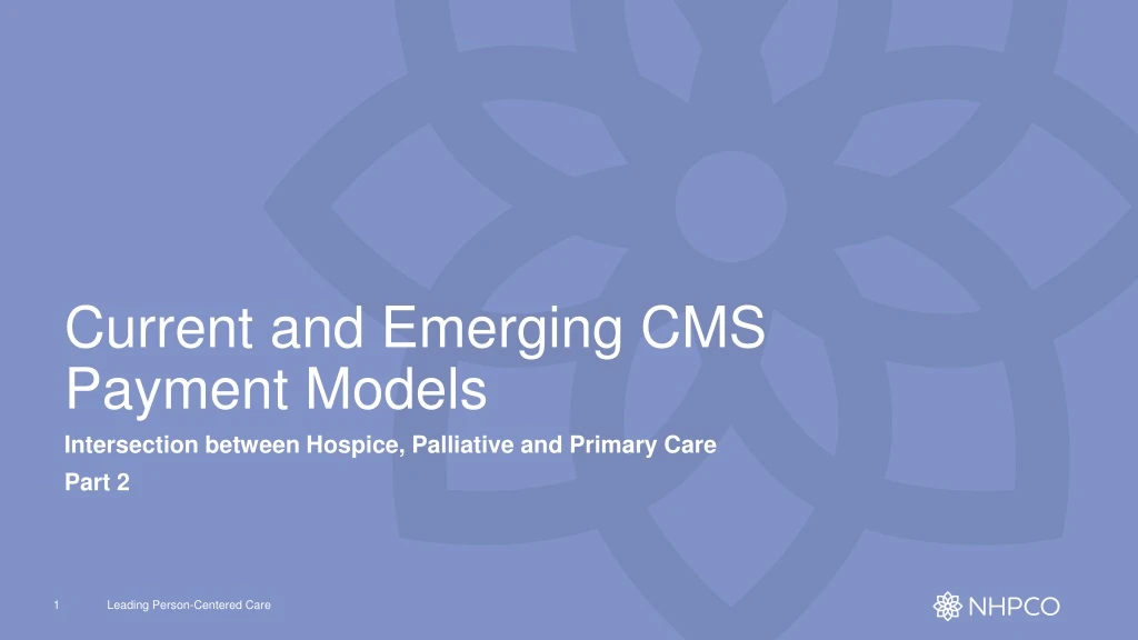 current and emerging cms payment models