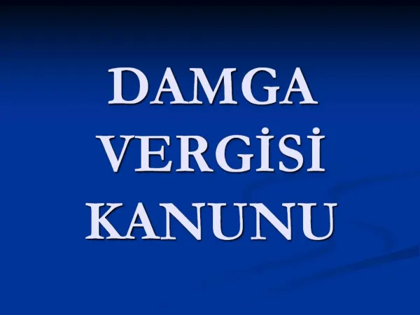 DAMGA VERGISI KANUNU