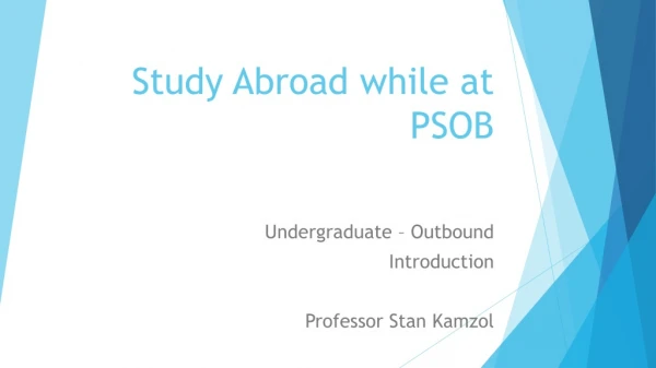 Study Abroad while at PSOB