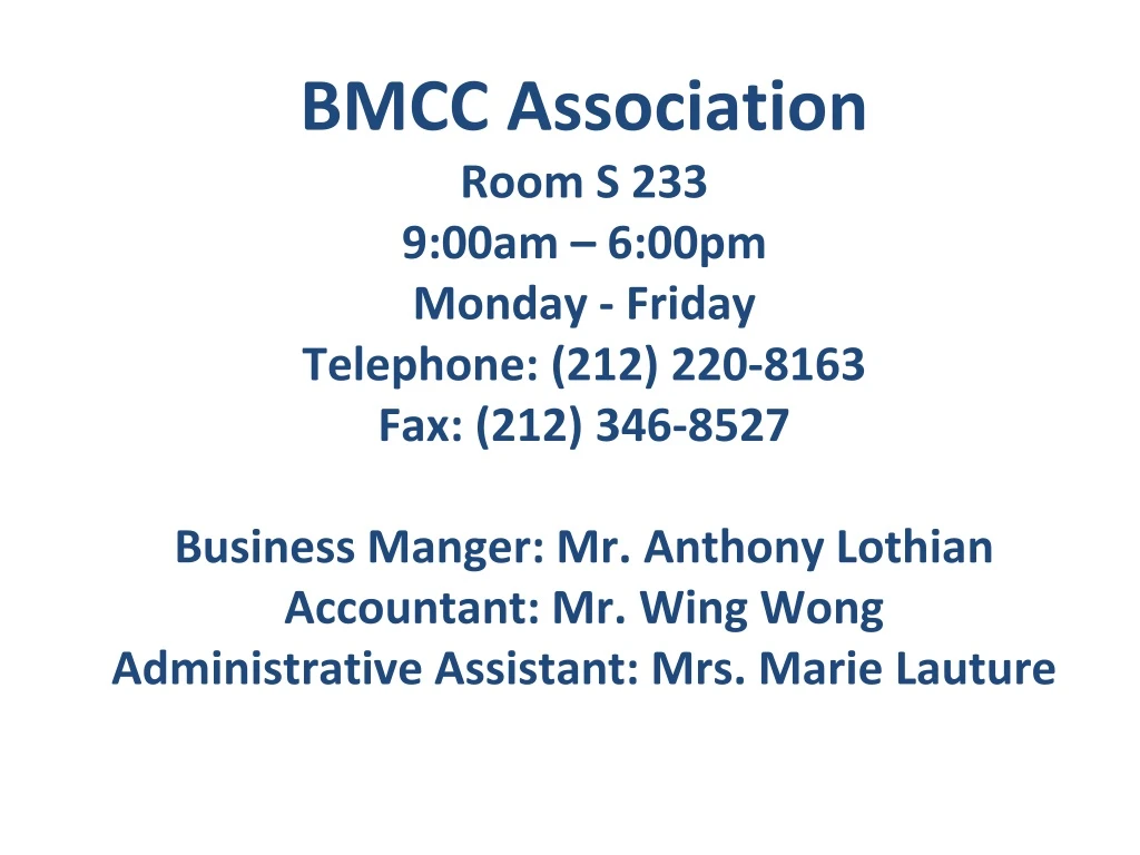 bmcc association room s 233 9 00am 6 00pm monday