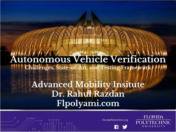 Autonomous Vehicle Verification Challenges, State-of-Art, and Testing Framework
