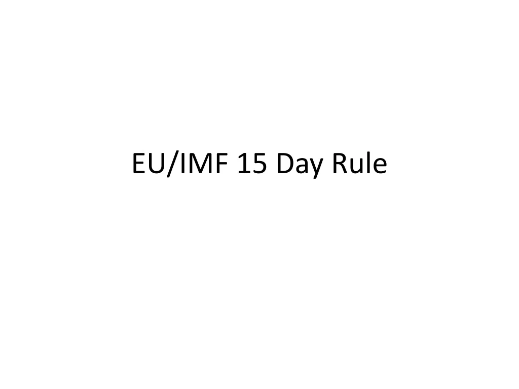eu imf 15 day rule
