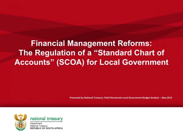 Presented by National Treasury: Chief Directorate Local Government Budget Analysis – May 2013