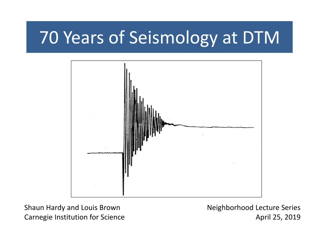 70 years of seismology at dtm