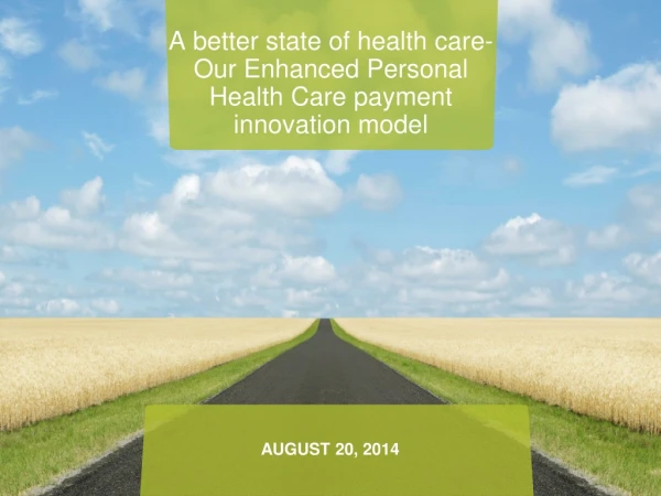 A better state of health care- Our Enhanced Personal Health Care payment innovation model