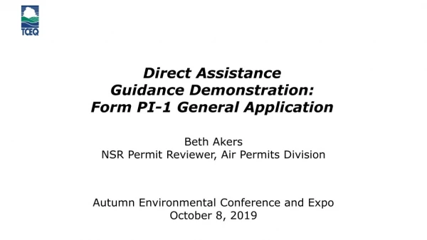 Direct Assistance Guidance Demonstration: Form PI-1 General Application
