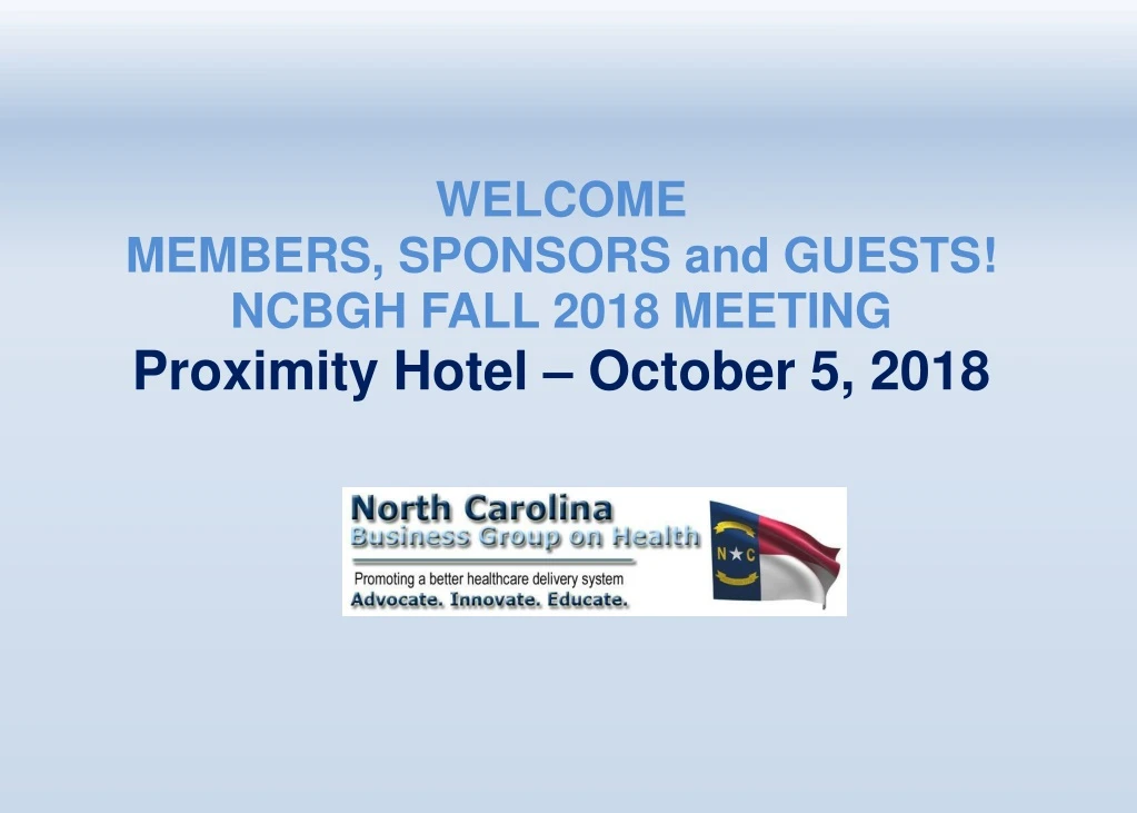 welcome members sponsors and guests ncbgh fall