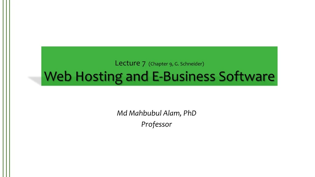 lecture 7 chapter 9 g schneider web hosting and e business software