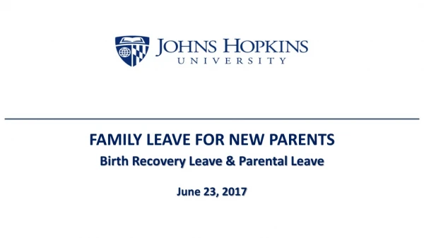 Birth Recovery Leave &amp; Parental Leave June 23, 2017