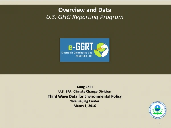 Overview and Data U.S . GHG Reporting Program
