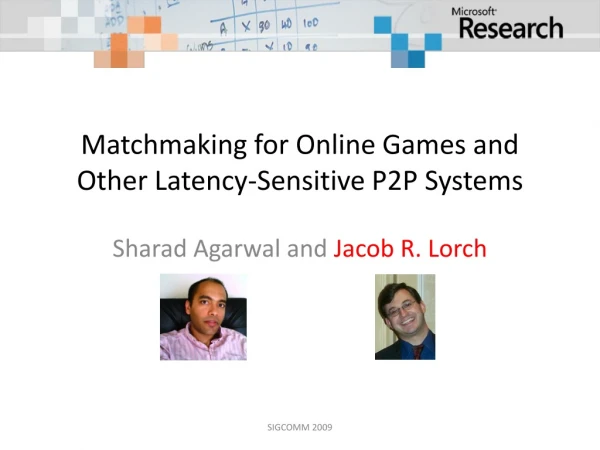 Matchmaking for Online Games and Other Latency-Sensitive P2P Systems