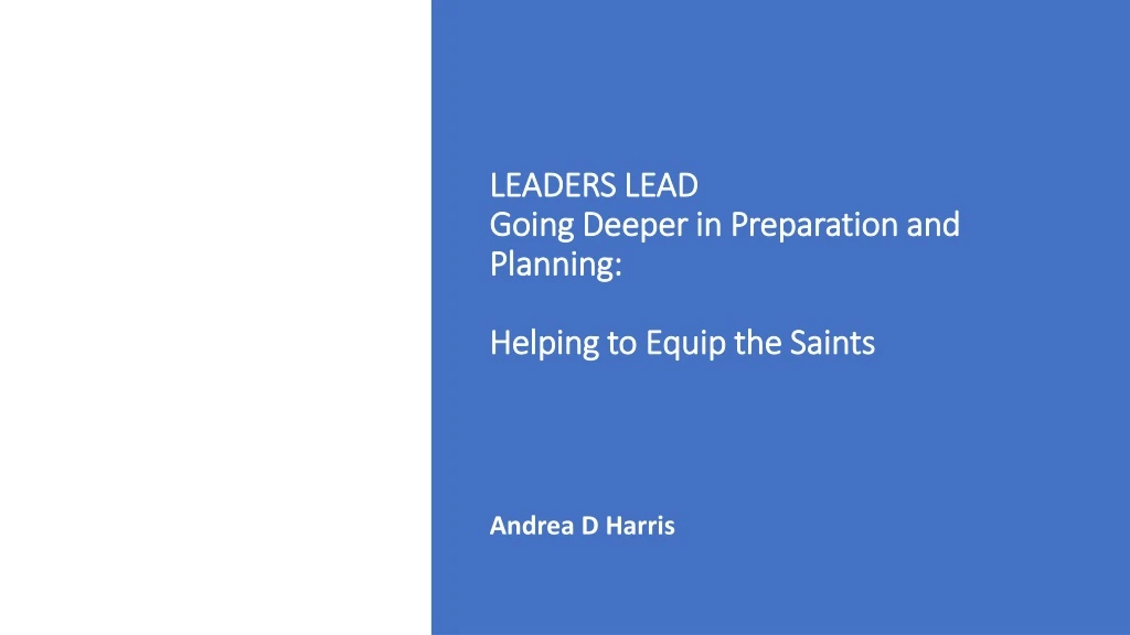 leaders lead going deeper in preparation and planning helping to equip the saints