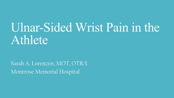 Ulnar-Sided Wrist Pain in the Athlete