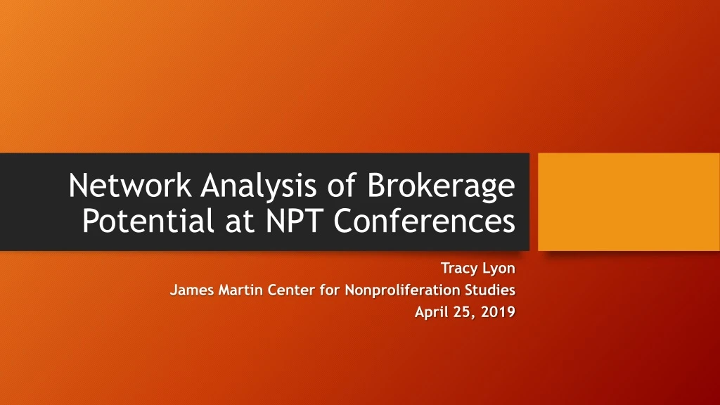 network analysis of brokerage potential at npt conferences