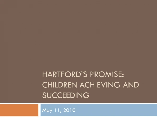 Hartford’s Promise: Children Achieving and Succeeding