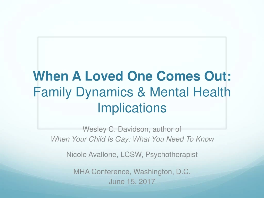 when a loved one comes out family dynamics mental health i mplications