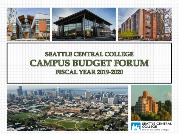 SEATTLE CENTRAL COLLEGE Campus Budget Forum Fiscal Year 2019-2020