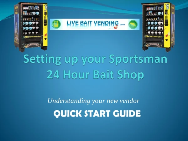 Setting up your Sportsman 24 Hour Bait Shop