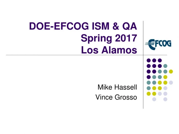 DOE-EFCOG ISM &amp; QA Spring 2017 Los Alamos