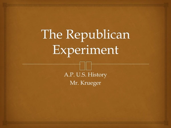 The Republican Experiment