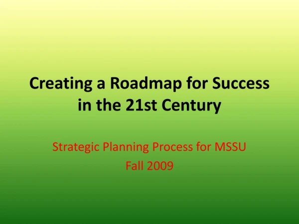 Creating a Roadmap for Success in the 21st Century