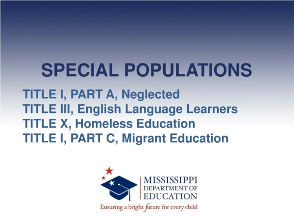 SPECIAL POPULATIONS