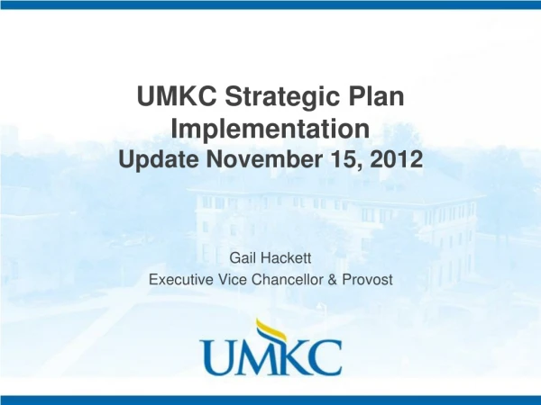 UMKC Strategic Plan Implementation Update November 15, 2012