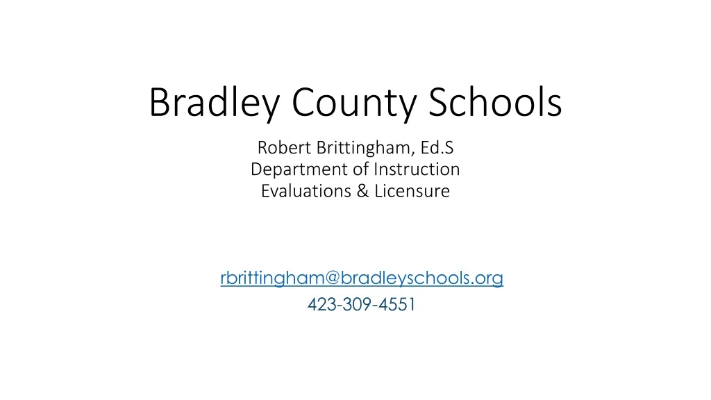 bradley county schools robert brittingham ed s department of instruction evaluations licensure