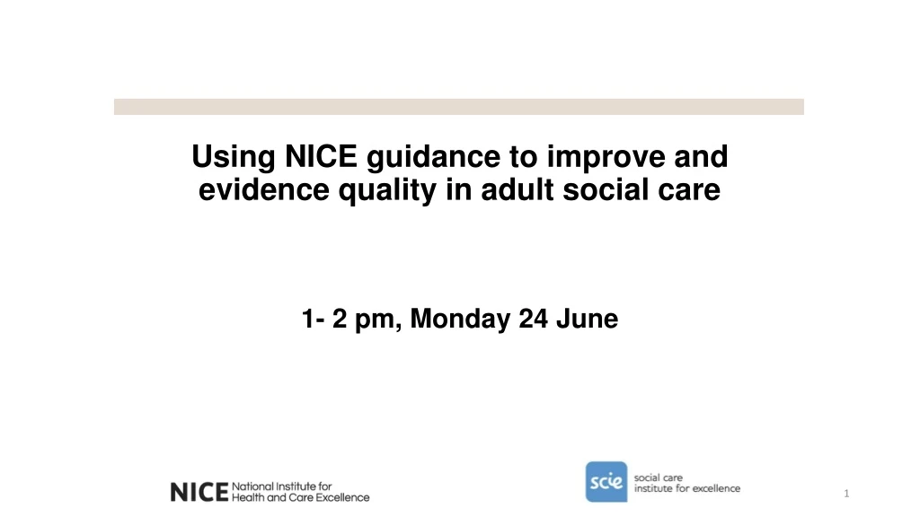 using nice guidance to improve and evidence quality in adult social care