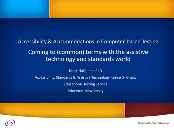 Mark Hakkinen, PhD Accessibility, Standards &amp; Assistive Technology Research Group