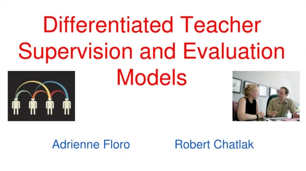 Differentiated Teacher Supervision and Evaluation Models