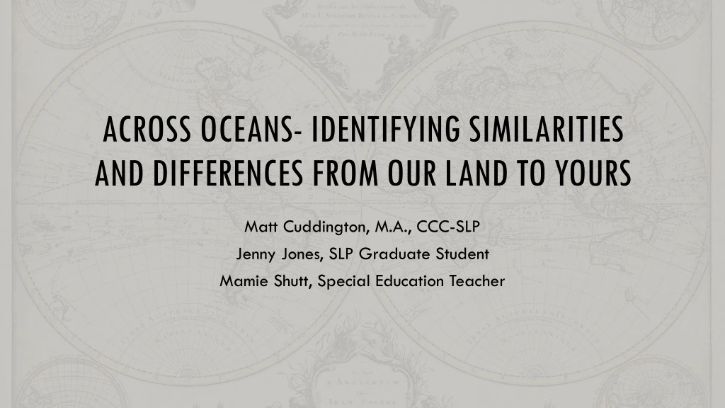 across oceans identifying similarities and differences from our land to yours