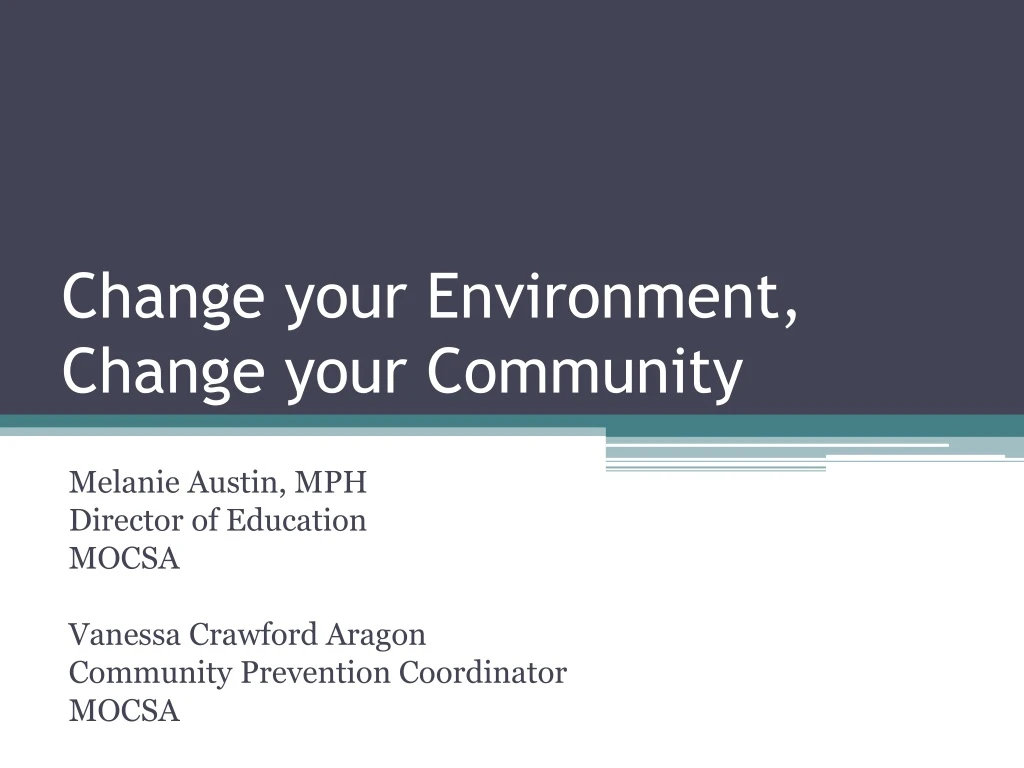 change your environment change your community