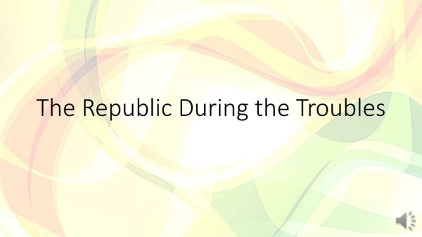 The Republic During the Troubles