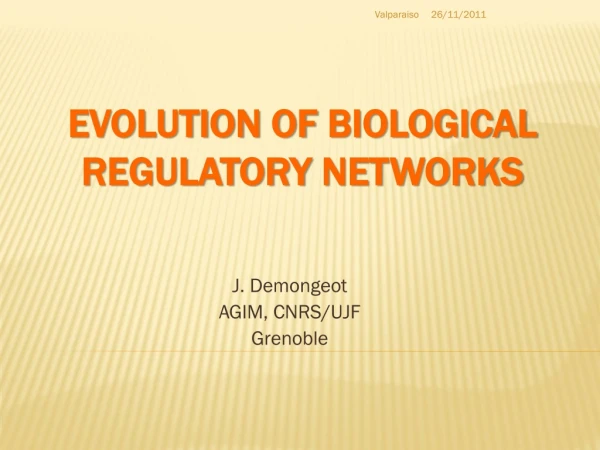 Evolution of biological regulatory networks