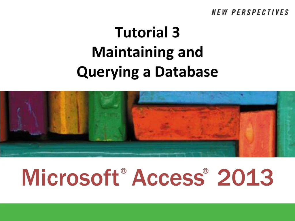 tutorial 3 maintaining and querying a database