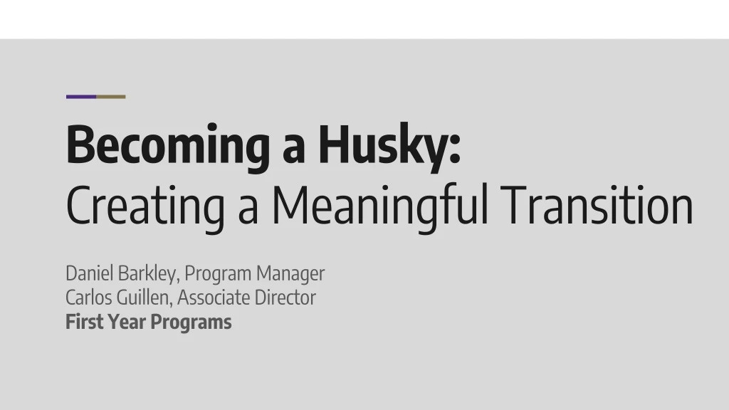 becoming a husky creating a meaningful transition