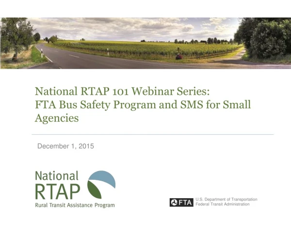 National RTAP 101 Webinar Series: FTA Bus Safety Program and SMS for Small Agencies