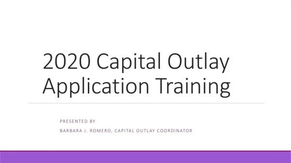 2020 Capital Outlay Application Training
