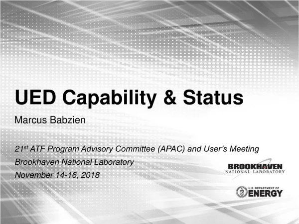 UED Capability &amp; Status