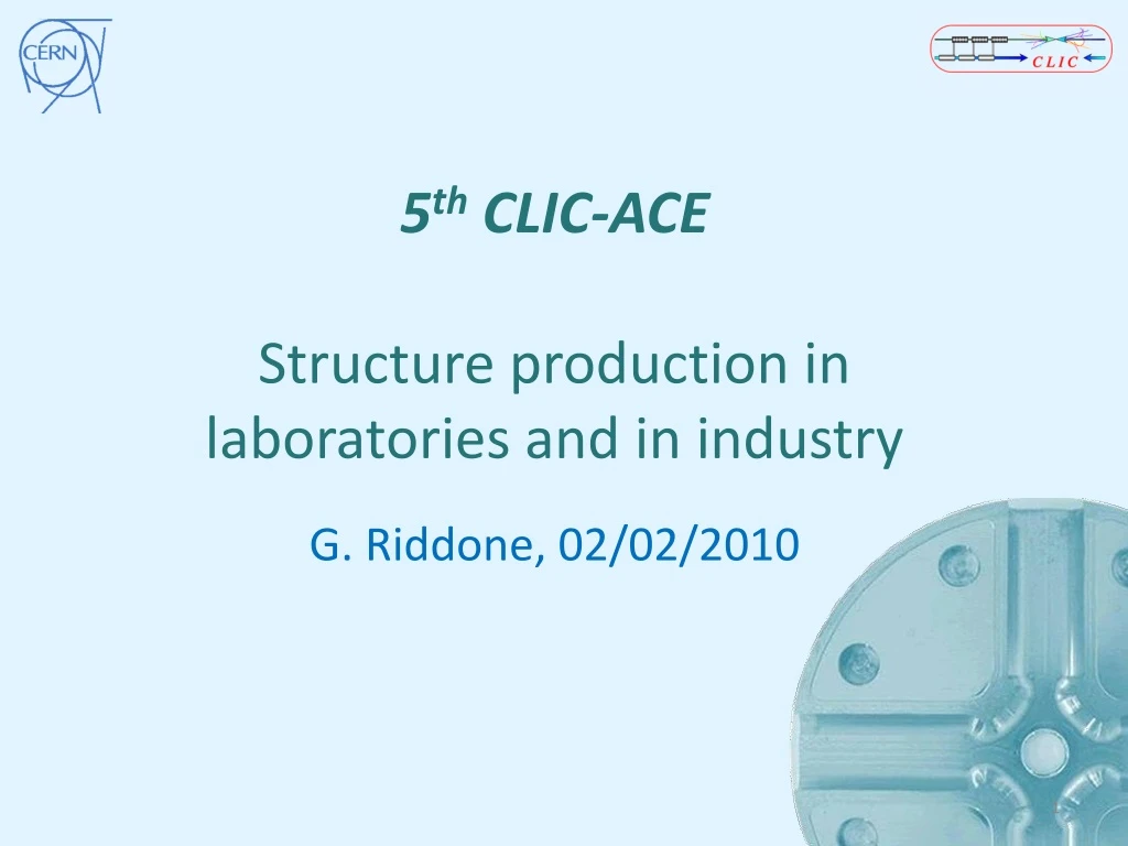 5 th clic ace structure production in laboratories and in industry