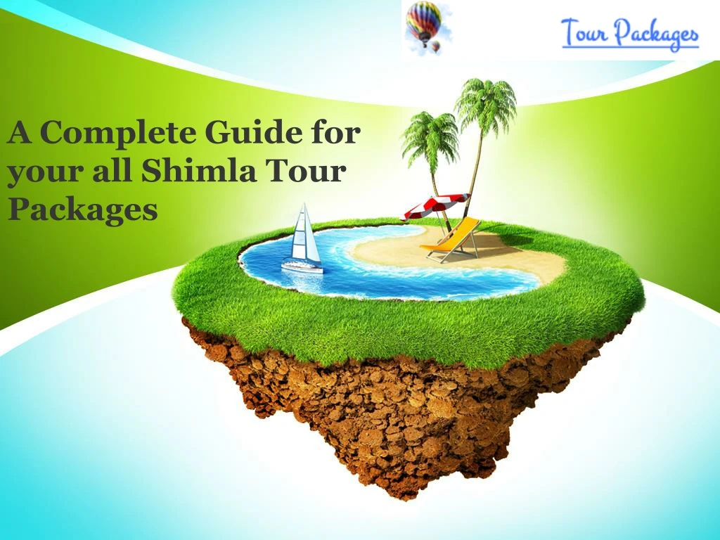 a complete guide for your all shimla tour packages