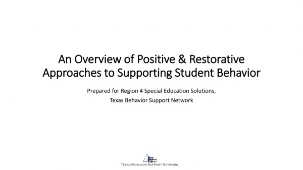 An Overview of Positive &amp; Restorative Approaches to Supporting Student Behavior